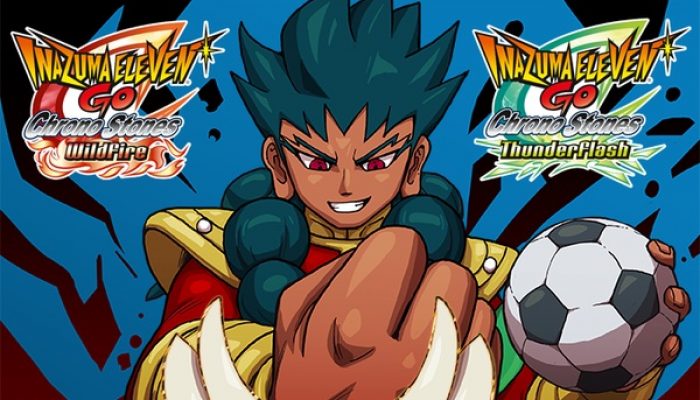 Inazuma Eleven Go Chrono Stones Wildfire and Inazuma Eleven Go Chrono Stones Thunderflash launching March 27 in Europe