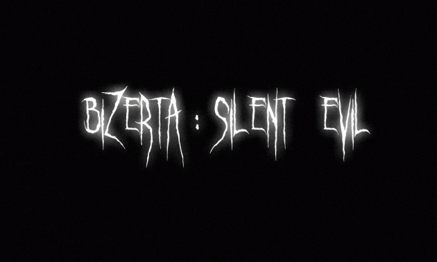 Bizerta Silent Evil