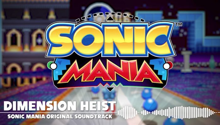 Sonic Mania – Special Stage (“Dimension Heist”) OST