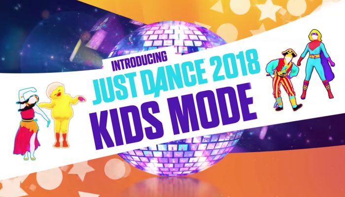 Ubisoft: ‘Just Dance 2018 Kids Mode Tailors Experience For Children’