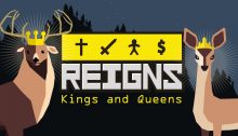 Reigns Kings and Queens