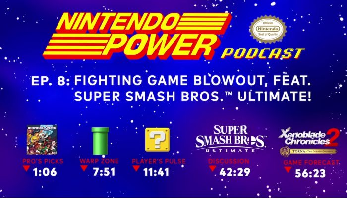 Nintendo Power Podcast Ep. 8 – Fighting Game Blowout, ft. Super Smash Bros. Ultimate!