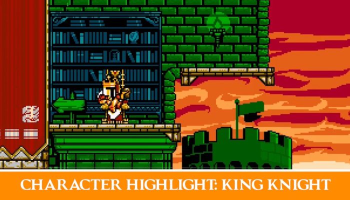 Shovel Knight Showdown – King Knight Character Highlight