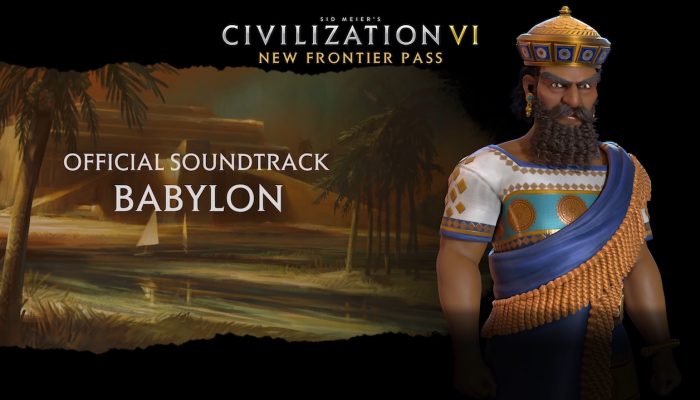 Sid Meier’s Civilization VI – Babylon New Frontier Pass Official Soundtrack